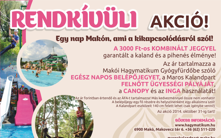 Kombinált jegy- Kalandozzon, és pihenjen egy teljes napot Makón