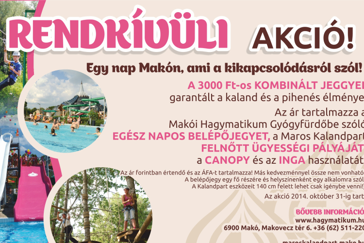 Kombinált jegy- Kalandozzon, és pihenjen egy teljes napot Makón