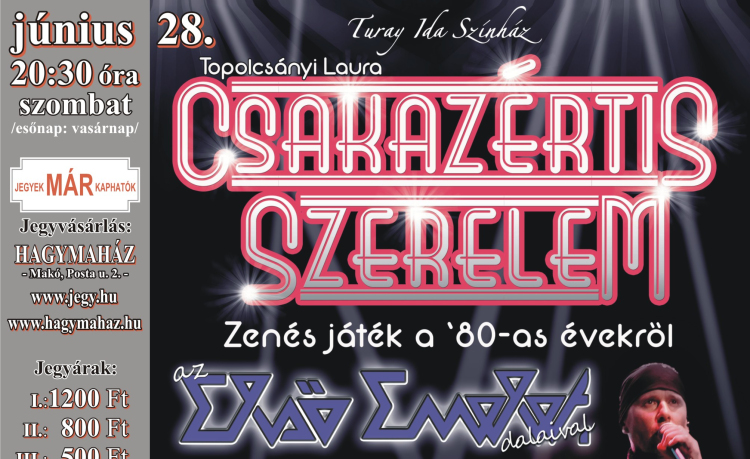 Csak azért is szerelem: a Makói nyár hétvégi előadása